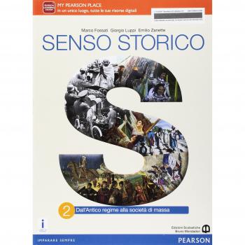 Senso storico. Per le Scuole superiori. Con e-book. Con espansione online