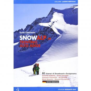 Snowalp in Trentino Alto Adige. 60 itinerari di snowboard e scialpinismo
