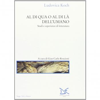 Al di qua e al di là dell'umano. Studi ed esperienze di letteratura