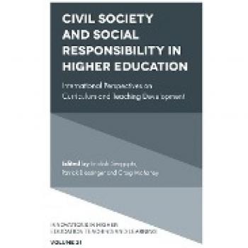 Civil Society and Social Responsibility in Higher Education: International Perspectives on Curriculum and Teaching Development (Innovations in Higher Education Teaching and Learning, 21, Band 21)