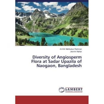 Diversity of Angiosperm Flora at Sadar Upazila of Naogaon, Bangladesh