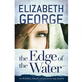 The Edge of the Water (The Edge of Nowhere) by George, Elizabeth, NEW Book, FREE