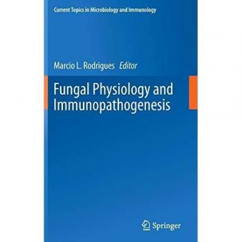 Fungal Physiology and Immunopathogenesis