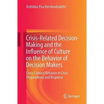 Crisis-Related Decision-Making and the Influence of Culture on the Behavior of Decision Makers