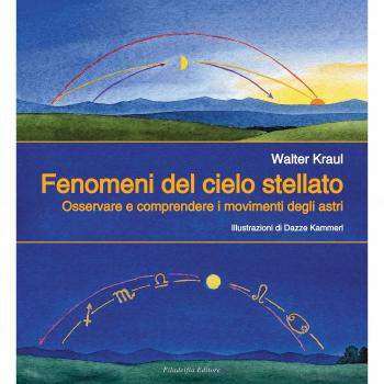 Fenomeni del cielo stellato. Osservare e comprendere i movimenti degli astri