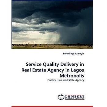 Service Quality Delivery in Real Estate Agency in Lagos Metropolis: Quality Issues in Estate Agency