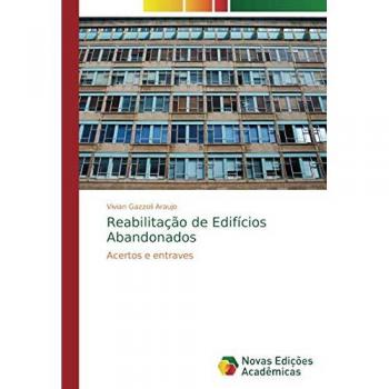 Gazzoli Araujo, Vivian: Reabilitação de Edifícios Abandonados