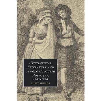 Sentimental literature and anglo-scottish identity,             1745-1820