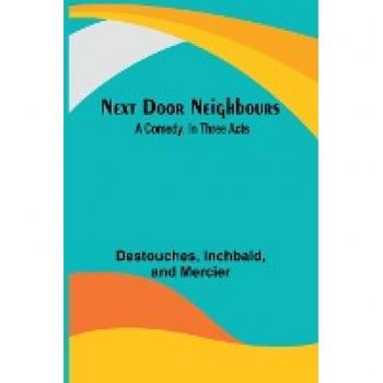 Destouches: Next Door Neighbours