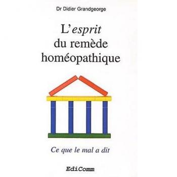 L'esprit Du Remède Homéopathique