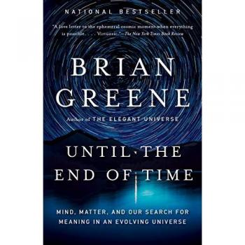 Until the End of Time: Mind, Matter, and Our Search for Meaning in an Evolving Universe