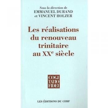 Les réalisations du renouveau trinitaire au XXe siècle