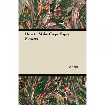 How to Make Crepe Paper Flowers