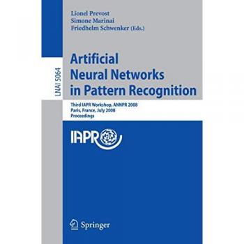 Artificial Neural Networks in Pattern Recognition, Fachbücher von Friedhelm Schwenker, Simone Marinai, Lionel Prevost