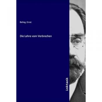 Die Lehre vom Verbrechen