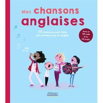 Mes chansons anglaises : 30 chansons pour faire ses premiers pas en anglais