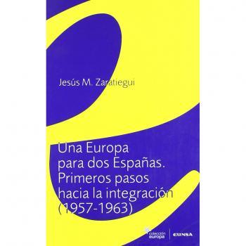 Una Europa para dos Españas: primeros pasos hacia la integración