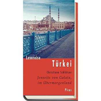 Lesereise Türkei: Jenseits von Galata, im Übermorgenland