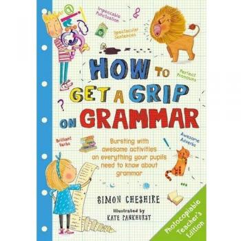 How to Get a Grip on Grammar Teacher's Edition