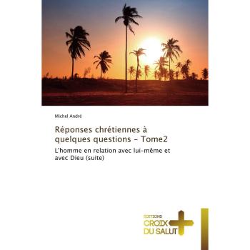 Réponses chrétiennes à quelques questions
