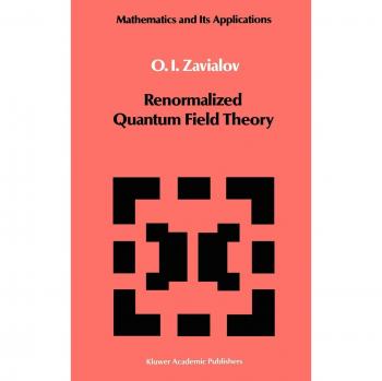 Zavialov, O. I.: Renormalized Quantum Field Theory