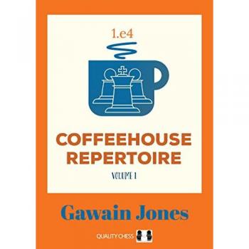 Coffeehouse Repertoire 1.e4 Volume 1