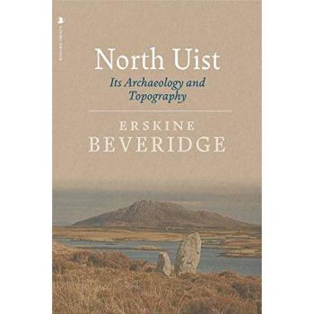 North Uist : Its Archaeology and Topography