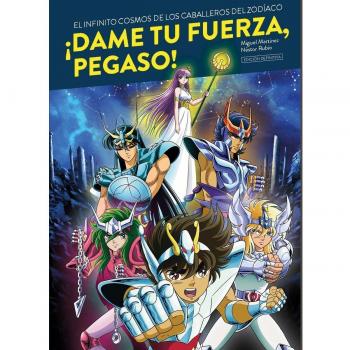 Dame tu fuerza, pegaso! el infinito cosmos de los.