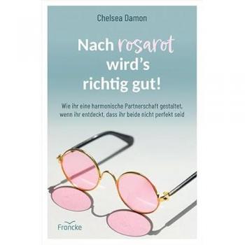 Nach rosarot wird´s richtig gut