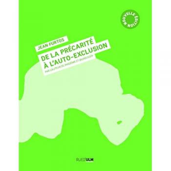 De la précarité à l'auto-exclusion