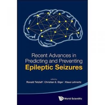 Recent Advances in Predicting and Preventing Epileptic Seizures