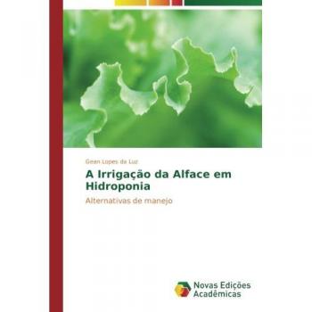 Lopes Da Luz, Gean: A Irrigação da Alface em Hidroponia