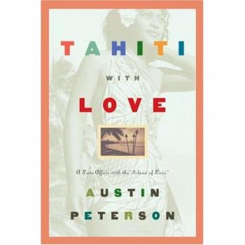 Tahiti with Love: A love affair with the island of love