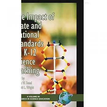 The Impact of State And National Stardards on K-12 Science Teaching, Research in Science Education