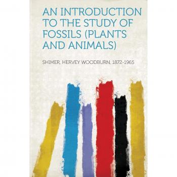 An Introduction to the Study of Fossils