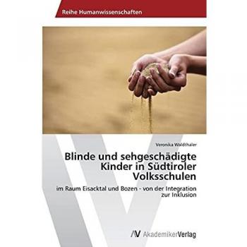 Blinde und sehgeschädigte Kinder in Südtiroler Volksschulen