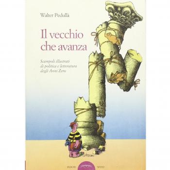 Il vecchio che avanza. Scampoli di politica e letteratura degli anni zero