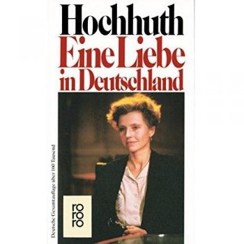 Rolf Hochhuth Eine Liebe In Deutschland