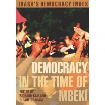 Democracy in the Time of Mbeki, IDASA'S Democracy Index