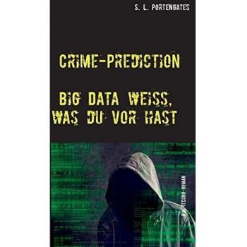 Crime-Prediction: Big Data weiß, was du vorhast