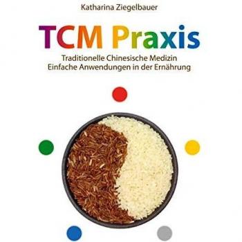 TCM Praxis: Traditionelle Chinesische Medizin