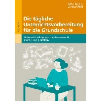 Die tägliche Unterrichtsvorbereitung für die Grundschule