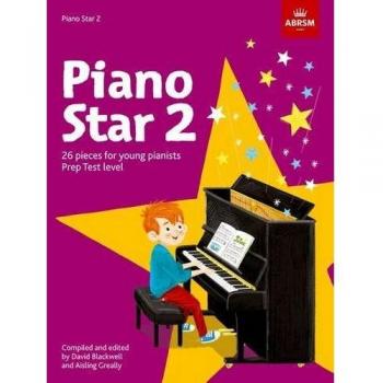 Piano Star, Book 2: 26 Pieces for Young Pianistsprep Test Level (ABRSM Exam Pieces)