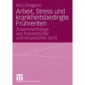 Arbeit Stress und krankheitsbedingte Frührenten