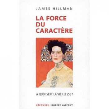 James Hillman La Force Du Caractère