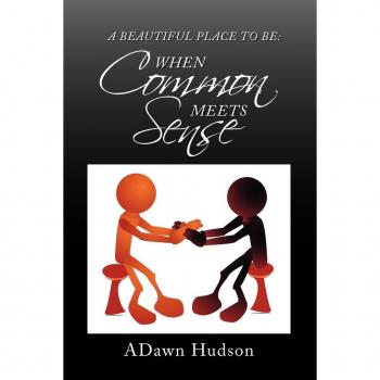 A BEAUTIFUL PLACE TO BE: WHEN COMMON MEETS SENSE