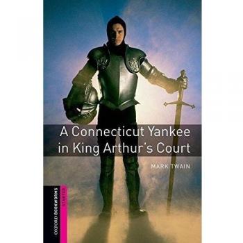Oxford Bookworms Starter. A Connecticut Yankee in King Arthur's Court (Tapa blanda).