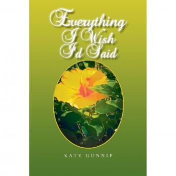 Everything I Wish I'd Said