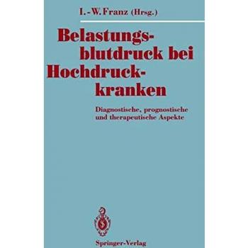 Belastungsblutdruck bei Hochdruckkranken: Diagnostische, prognostische und therapeutische Aspekte