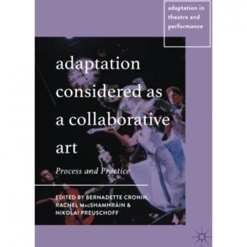 Adaptation Considered as a Collaborative Art